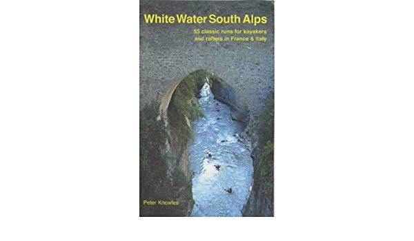 White Water SOUTH ALPS (Englisch), Peter Knowles