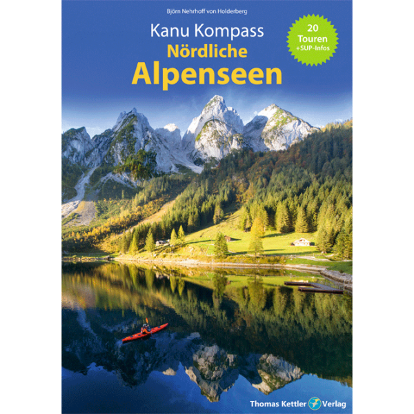 Kanu Kompass - NÖRDLICHE ALPENSEEN , Autor: Björn Nehrhoff von Holderberg