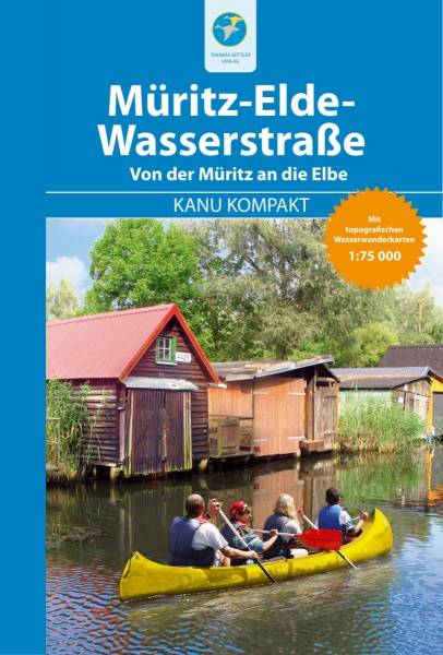 Kanu Kompakt - MÜRITZ-ELDE-WASSERSTRASSE, Autoren: Bernhard Nentwich, Thomas Kettler